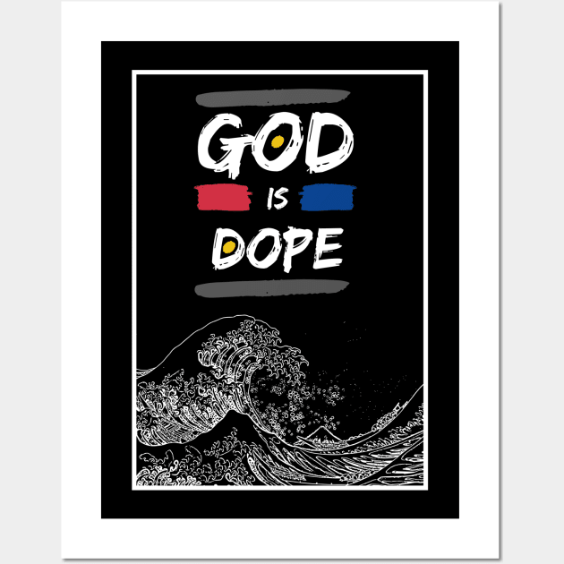 God is dope Wall Art by Truly